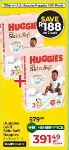 Dis-Chem Huggies Gold Skin Soft Nappies offer
