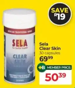 Dis-Chem Sela Clear Skin offer