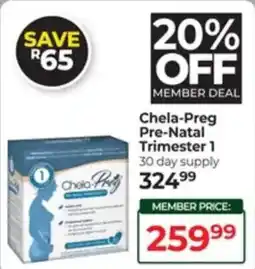 Dis-Chem Chela-Preg Pre-Natal Trimester 1 offer