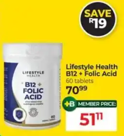 Dis-Chem Lifestyle Health B12 + Folic Acid offer