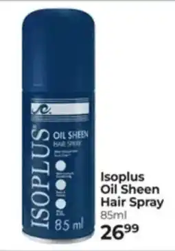 Dis-Chem Isoplus Oil Sheen Hair Spray offer