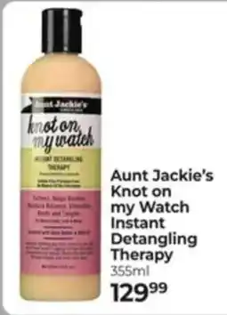 Dis-Chem Aunt Jackie's Knot on my Watch Instant Detangling Therapy offer