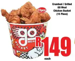 Boxer Crumbed / Grilled GO Meal Chicken Bucket (15 Piece) offer