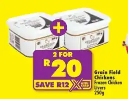 Shoprite Grain Field Chickens Frozen Chicken Livers 250g offer