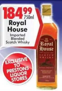 Prestons Royal House Imported Blended Scotch Whisky offer