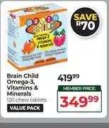 Dis-Chem Brain Child Omega 3 Vitamins & Minerals 120 Chew Tablets Value Pack offer