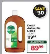 Dis-Chem Dettol Antiseptic Liquid-750ml offer