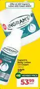 Dis-Chem Ingram's Body Lotion Or Cream-400ml Each offer