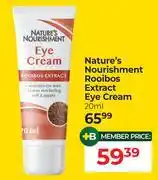 Dis-Chem Nature's Nourishment Rooibos Extract Eye Cream-20ml offer