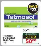 Dis-Chem Tetmosol Medicated Bath Soap-For 2 x 75g offer
