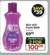 Dis-Chem Skin eFX Foam Bath-For 2 x 2L offer