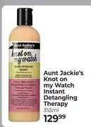 Dis-Chem Aunt Jackie's Knot On My Watch Instant Detangling Therapy (2 + 1 Cheapest Free)-355ml offer