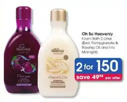 Clicks Oh So Heavenly Foam Bath offer