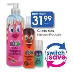 Clicks Clicks Kids Haircare Products offer
