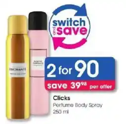 Clicks Clicks Perfume Body Spray offer