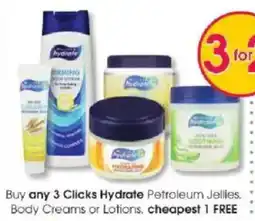 Clicks Clicks Hydrate Petroleum Jellies Body Creams or Lotions offer