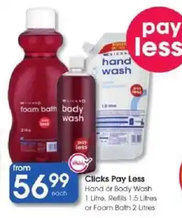 Clicks Clicks Pay Less Hand or Body Wash offer
