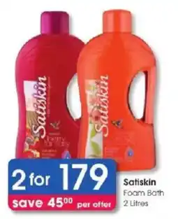 Clicks Satiskin Foam Bath offer
