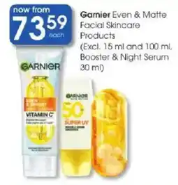 Clicks Garnier Even & Matte Facial Skincare Products offer
