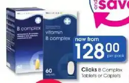 Clicks Clicks B Complex Tablets or Caplets offer