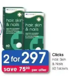 Clicks Clicks Hair Skin & Nails offer