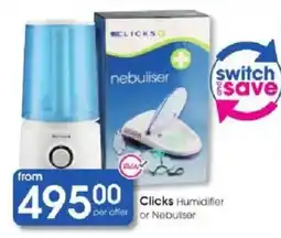 Clicks Clicks Humidifier or Nebuliser offer