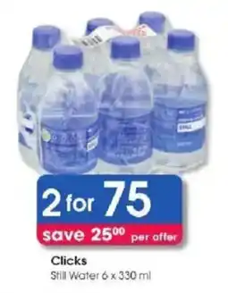 Clicks Clicks Still Water offer