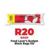 Food Lover's Market Lovers+ - black bags 10s offer
