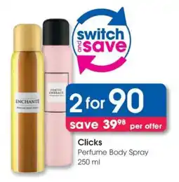 Clicks Clicks Perfume Body Spray 250 ml offer