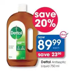 Clicks DETTOL Antiseptic Liquid 750 ml offer
