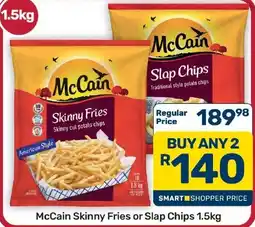 Pick n Pay Hypermarket McCain Skinny Fries or Slap Chips offer