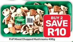 Pick n Pay PnP Mixed Chopped Mushrooms offer