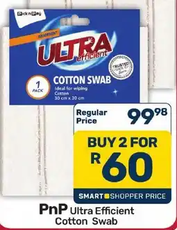 Pick n Pay Hypermarket PnP Ultra Efficient Cotton Swab offer