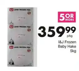 Save Hyper I&J Frozen Baby Hake offer