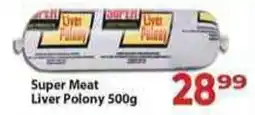 Supa Store Super Meat Liver Polony offer
