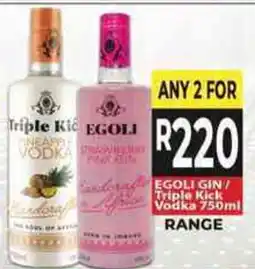 Supa Store EGOLI GIN / Triple Kick Vodka offer