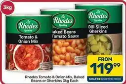 Pick n Pay Hypermarket Rhodes - tomato & onion mix, baked beans or gherkins offer