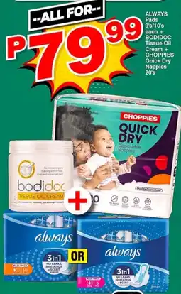 Choppies Always Pads + Bodidoc Tissue Oil Cream + Choppies Quick Dry Nappies offer