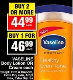 Choppies Vaseline Body Lotion OR Cream offer