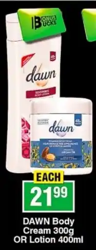 Choppies Dawn Body Cream OR Lotion offer