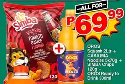Choppies OROS Squash + CASA MIA Noodles + SIMBA Chips + OROS Ready to Drink offer