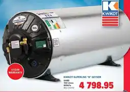 Cashbuild KWIKOT SUPERLINE "B" GEYSER offer