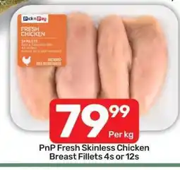 Pick n Pay PnP Fresh Skinless Chicken Breast Fillets 4s or 12s offer