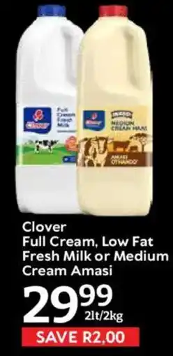 Oxford Freshmarket Clover Full Cream, Low Fat Fresh Milk or Medium Cream Amasi offer