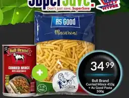 Super Save Bull Brand Curried Mince with Vegetables + As Good Pasta offer