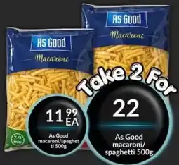 Super Save As Good macaroni/spaghetti offer