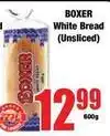 Boxer Boxer - white bread (unsliced) offer