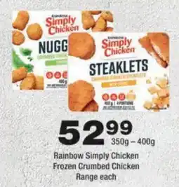 OK urban Rainbow Simply Chicken Frozen Crumbed Chicken Range offer
