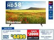 Russells Hisense 58 Smart 4K UHD YV 58A6N 10299191 offer
