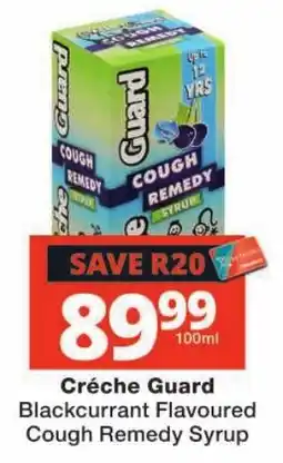 Checkers Créche Guard Blackcurrant Flavoured Cough Remedy Syrup offer